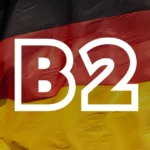B2 – German Independent level